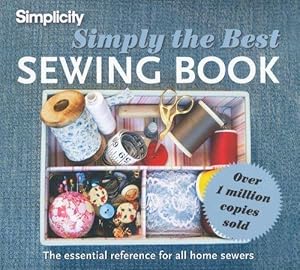 Bild des Verkufers fr Simply the Best Sewing Book: The essential reference for all home sewers zum Verkauf von WeBuyBooks 2