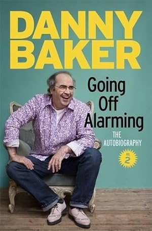 Imagen del vendedor de Going Off Alarming: The Autobiography: Vol 2 a la venta por WeBuyBooks