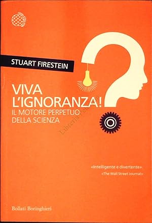 Bild des Verkufers fr VIVA L'IGNORANZA - STUART FIRESTEIN zum Verkauf von Libreria Peterpan