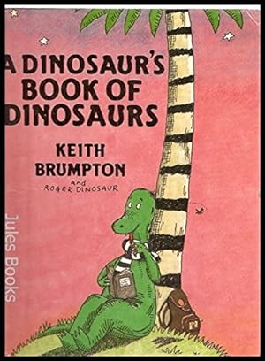 Bild des Verkufers fr A Dinosaur's Book of Dinosaurs zum Verkauf von WeBuyBooks