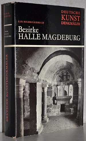 Deutsche Kunstdenkmäler. Bezirke Halle - Magdeburg. Ein Bildhandbuch. Aufnahmen von Klaus G. Beye...