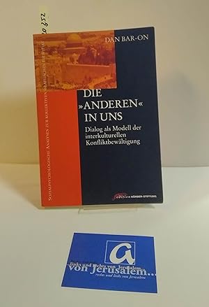 Bild des Verkufers fr Die "Anderen" in uns. Dialog als Modell der interkulturellen Konfliktbewltigung. zum Verkauf von AphorismA gGmbH