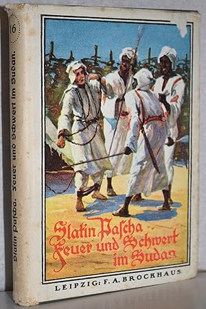 Imagen del vendedor de Feuer und Schwert im Sudan. M. Abb. auf Tafeln u. Kartenskizzen. a la venta por Antiquariat Reinsch