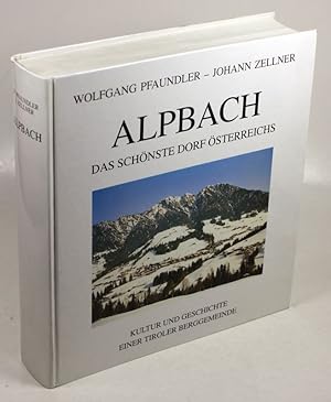 Bild des Verkufers fr Alpbach. Das schnste Dorf sterreichs. Kultur und Geschichte einer Tiroler Berggemeinde. zum Verkauf von Antiquariat Gallus / Dr. P. Adelsberger