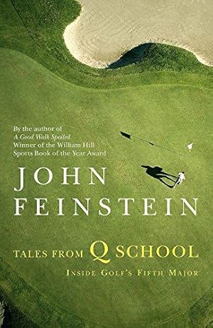 Seller image for Tales From Q School: Inside Golf's Fifth Major for sale by WeBuyBooks 2