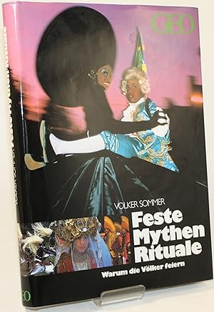 Seller image for Feste, Mythen, Rituale. Warum die Vlker feiern. for sale by Antiquariat Gallus / Dr. P. Adelsberger