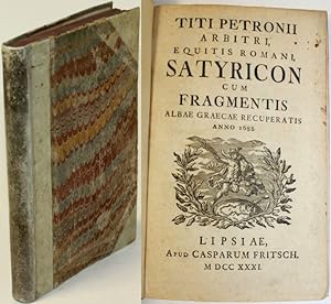 Titi Petronii Arbitri Satyricon: cum fragmentis Albae Graecae recuperatis anno 1688.