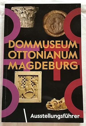 Bild des Verkufers fr Dommuseum Ottonianum Magdeburg : Ausstellungsfhrer. zum Verkauf von Antiquariat Peda