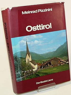 Seller image for Osttirol. Der Bezirk Lienz. Seine Kunstwerke, historischen Lebens- und Siedlungsformen. for sale by Antiquariat Gallus / Dr. P. Adelsberger