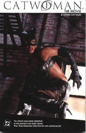 Bild des Verkufers fr Catwoman: The Movie and Other Cat Tales (Catwoman S.) zum Verkauf von WeBuyBooks