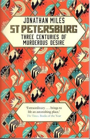 Seller image for St Petersburg: Three Centuries of Murderous Desire for sale by High Street Books