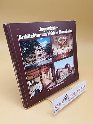 Bild des Verkufers fr Jugendstil-Architektur um 1900 in Mannheim : Ausstellung d. Bad. Kommunalen Landesbank (BAKOLA) in d. Rumen d. BAKOLA u.d. Kunsthalle Mannheim, 17. September 1985 - 3. November 1985 zum Verkauf von Roland Antiquariat UG haftungsbeschrnkt