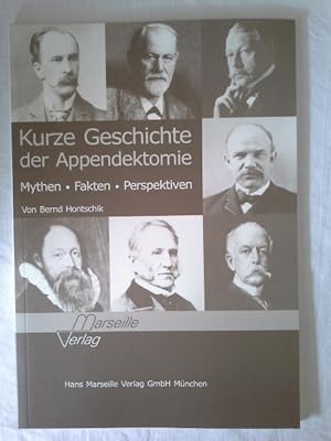 Kurze Geschichte der Appendektomie : Mythen, Fakten, Perspektiven. von