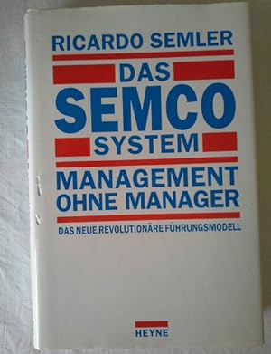 Immagine del venditore per Das Semco-System : Management ohne Manager ; das neue revolutionre Fhrungsmodell. [Ins Dt. bertr. von Michael Schmidt] venduto da Herr Klaus Dieter Boettcher