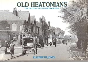 Seller image for Old Heatonians: The Heatons in Old Photographs for sale by High Street Books