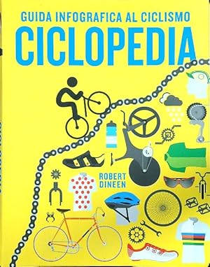 Ciclopedia. Guida infografica al ciclismo