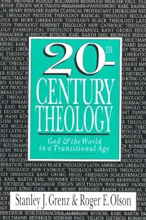 Imagen del vendedor de 20th  Century Theology    God and the World in a Transitional Age a la venta por WeBuyBooks