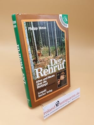 Seller image for Der Rehruf : Altes u. Neues ber d. Blattjagd for sale by Roland Antiquariat UG haftungsbeschrnkt