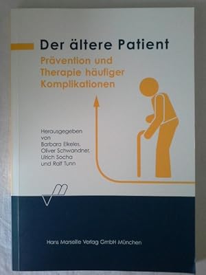 Seller image for Der ltere Patient : Prvention und Therapie hufiger Komplikationen. hrsg. von B. Elkeles . Unter Mitarb. zahlr. Autoren for sale by Herr Klaus Dieter Boettcher