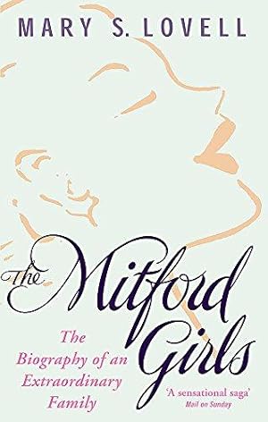 Bild des Verkufers fr The Mitford Girls: The Biography of an Extraordinary Family zum Verkauf von WeBuyBooks