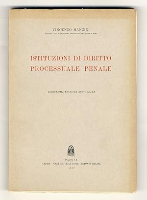 Bild des Verkufers fr Istituzioni di diritto processuale penale. Dodicesima edizione aggiornata. zum Verkauf von Libreria Oreste Gozzini snc