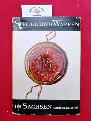 Siegel und Wappen in Sachsen : [Im Auftrag des Sächsischen Landeshauptarchivs Dresden].