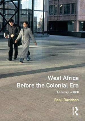 Bild des Verkufers fr West Africa before the Colonial Era: A History to 1850 zum Verkauf von WeBuyBooks