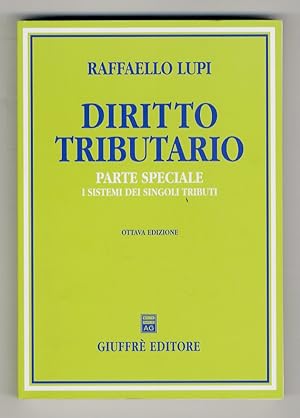 Diritto tributario. Parte speciale. I sistemi dei singoli tributi. Ottava edizione.