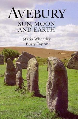 Bild des Verkufers fr Avebury: Sun, Moon and Earth zum Verkauf von WeBuyBooks