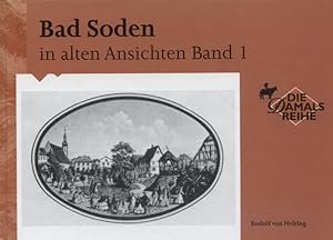 Immagine del venditore per Bad Soden in alten Ansichten; Band 1 venduto da Versandantiquariat Ottomar Khler