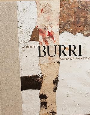 Seller image for Alberto Burri: The Trauma of Painting for sale by Snowden's Books