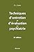 Immagine del venditore per Techniques d'entretien et d'évaluation en psychiatrie, 2e éd [FRENCH LANGUAGE - Soft Cover ] venduto da booksXpress