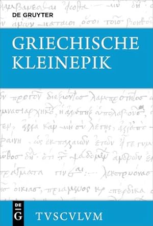 Image du vendeur pour Griechische Kleinepik: Griechisch - deutsch (Sammlung Tusculum) (German Edition) [Hardcover ] mis en vente par booksXpress
