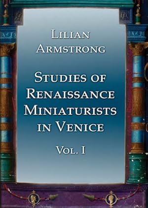 Seller image for Stuidies of Renaissance Miniaturists in Venice for sale by GreatBookPrices