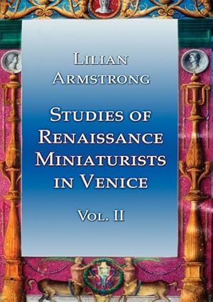 Seller image for Studies of Renaissance Miniaturists in Venice for sale by GreatBookPrices