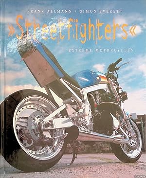 Bild des Verkufers fr Streetfighters: Extreme Motorcycles zum Verkauf von Klondyke