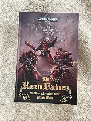 Bild des Verkufers fr Warhammer 40,000 : The Rose On Darkness zum Verkauf von Jon A Sewell