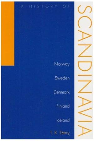 Seller image for The History of Scandinavia (Norway,Sweden,Denmark,Finland,Iceland) for sale by WeBuyBooks