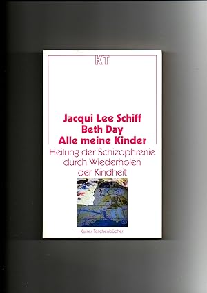 Seller image for Jacqui Lee Schiff, Alle meine Kinder - Heilung der Schizophrenie durch Wiederholen der Kindheit for sale by sonntago DE