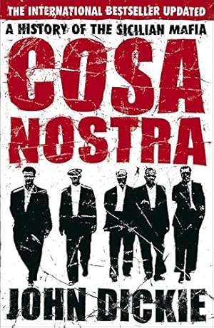 Imagen del vendedor de Cosa Nostra: The Definitive History of the Sicilian Mafia a la venta por WeBuyBooks 2