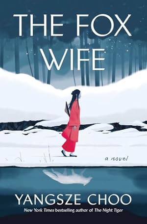 Seller image for The Fox Wife: A Novel by Choo, Yangsze [Hardcover ] for sale by booksXpress