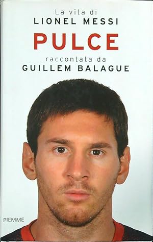Seller image for Pulce. La vita di Lionel Messi for sale by Librodifaccia