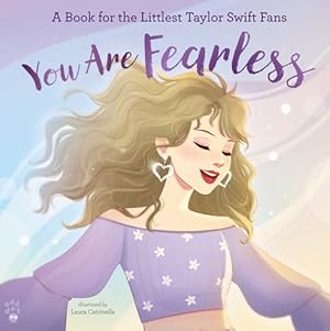 Seller image for You Are Fearless: A Book for the Littlest Taylor Swift Fans by Odd Dot [Hardcover ] for sale by booksXpress
