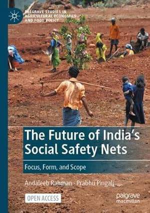 Immagine del venditore per The Future of India's Social Safety Nets: Focus, Form, and Scope (Palgrave Studies in Agricultural Economics and Food Policy) by Rahman, Andaleeb, Pingali, Prabhu [Paperback ] venduto da booksXpress