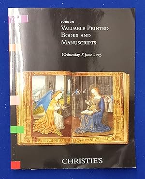 Seller image for Valuable Printed Books and Manuscripts. [ Christie, Manson & Woods, auction catalogue, sale date: 8 June 2005 ]. for sale by Wykeham Books