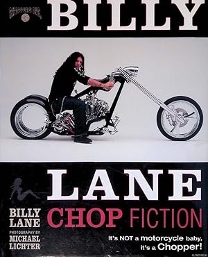 Bild des Verkufers fr Billy Lane Chop Fiction: It's Not a Motorcycle Baby, Its a Chopper! zum Verkauf von Klondyke