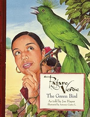 Bild des Verkufers fr Pajaro Verde / The Green Bird (English and Spanish Edition) by Joe Hayes [Paperback ] zum Verkauf von booksXpress