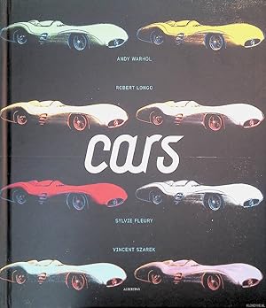 Bild des Verkufers fr Cars: Andy Warhol, Robert Longo, Sylvie Fleury, Vincent Szarek zum Verkauf von Klondyke
