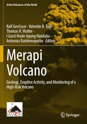 Bild des Verkufers fr Merapi Volcano: Geology, Eruptive Activity, and Monitoring of a High-Risk Volcano (Active Volcanoes of the World) [Paperback ] zum Verkauf von booksXpress