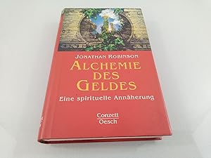 Alchemie des Geldes Eine spirituelle Annäherung